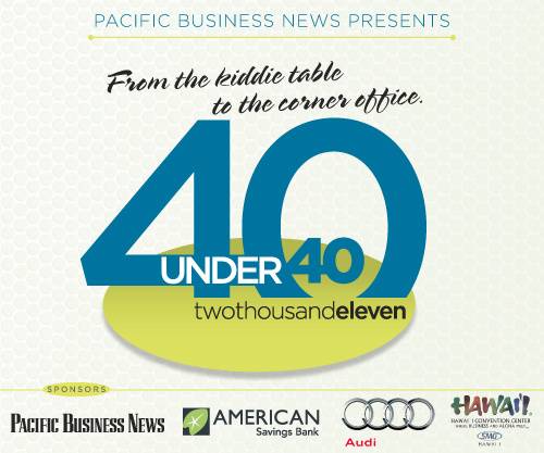 Pacific Business News '40 Under 40' Class of 2011